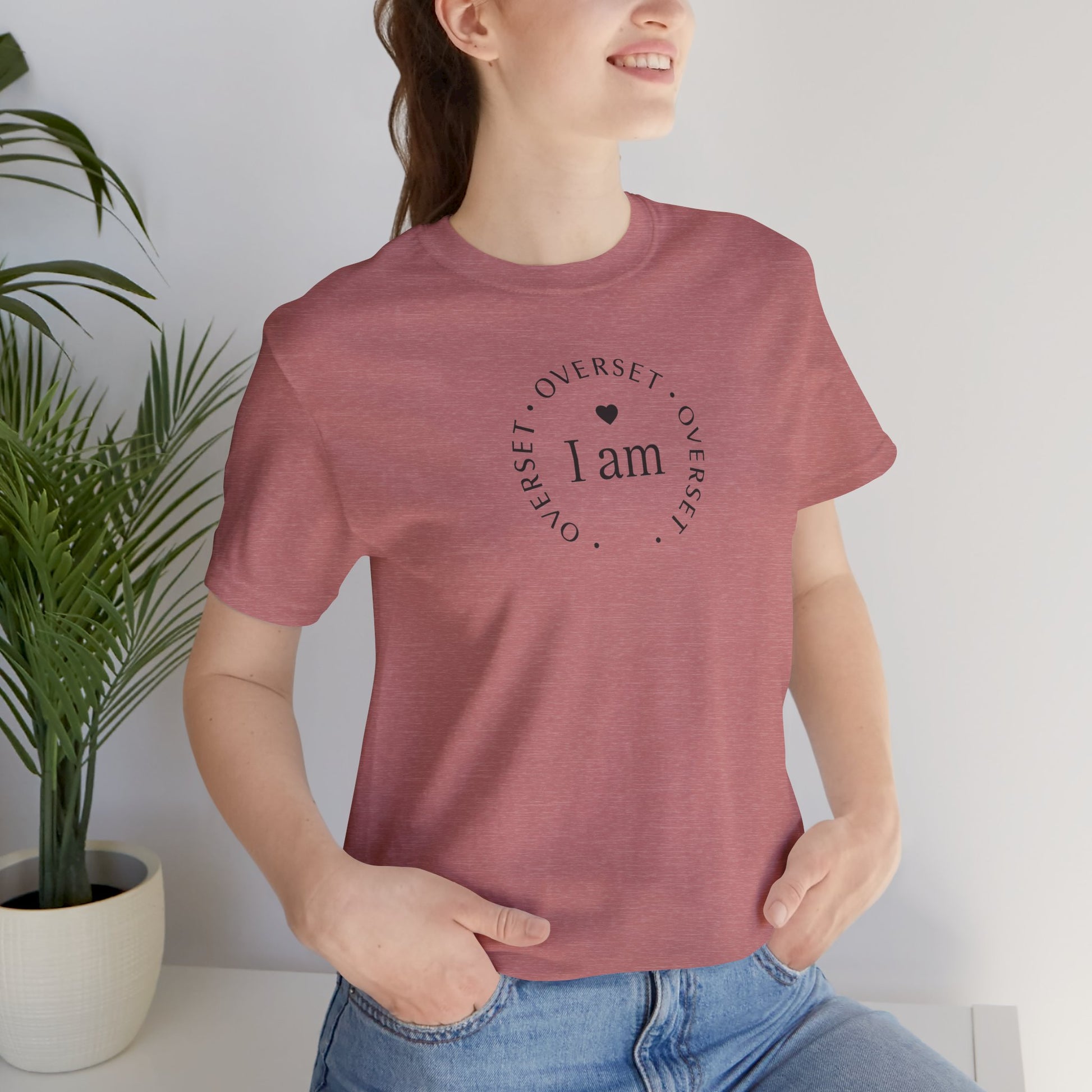 T-shirt  'I Am Overset' – Tee Confortable et Inspirant, Mode Décontractée