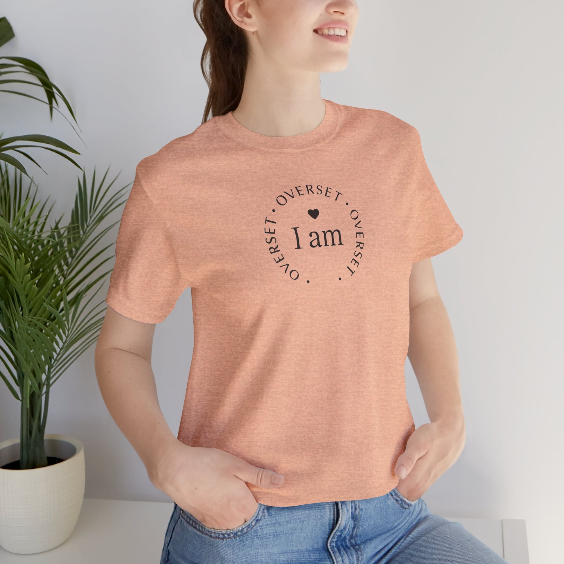 T-shirt  'I Am Overset' – Tee Confortable et Inspirant, Mode Décontractée