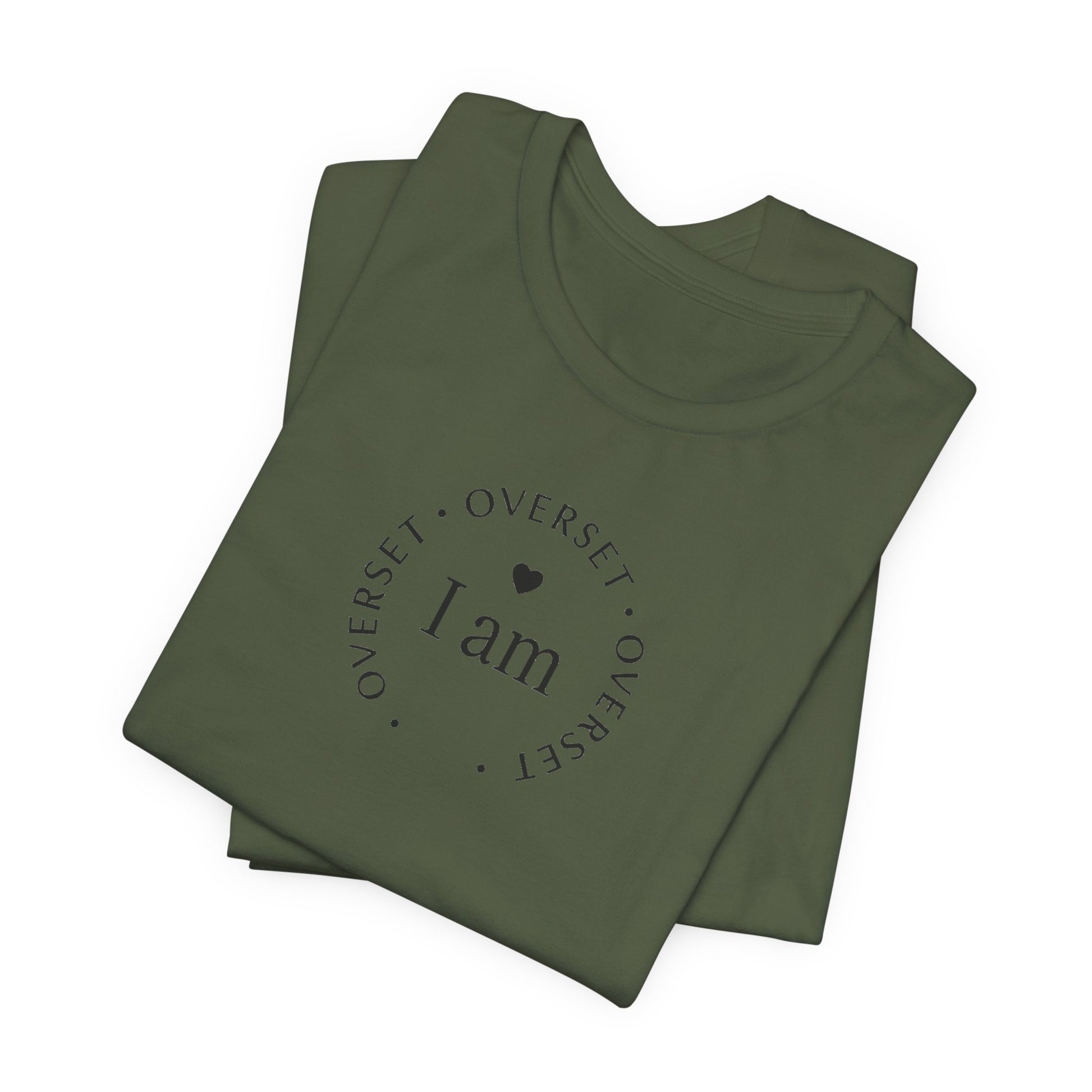T-shirt  'I Am Overset' – Tee Confortable et Inspirant, Mode Décontractée
