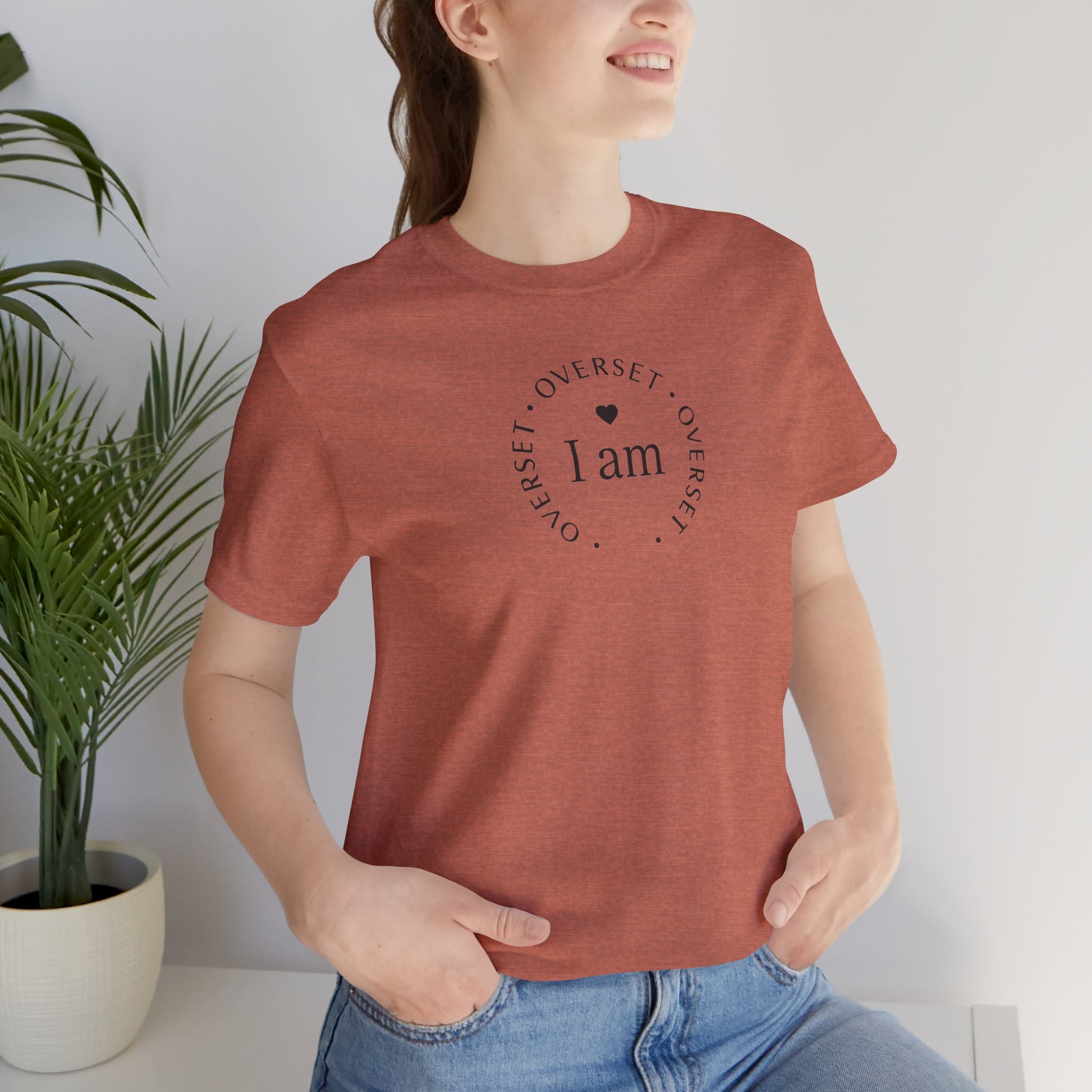 T-shirt  'I Am Overset' – Tee Confortable et Inspirant, Mode Décontractée