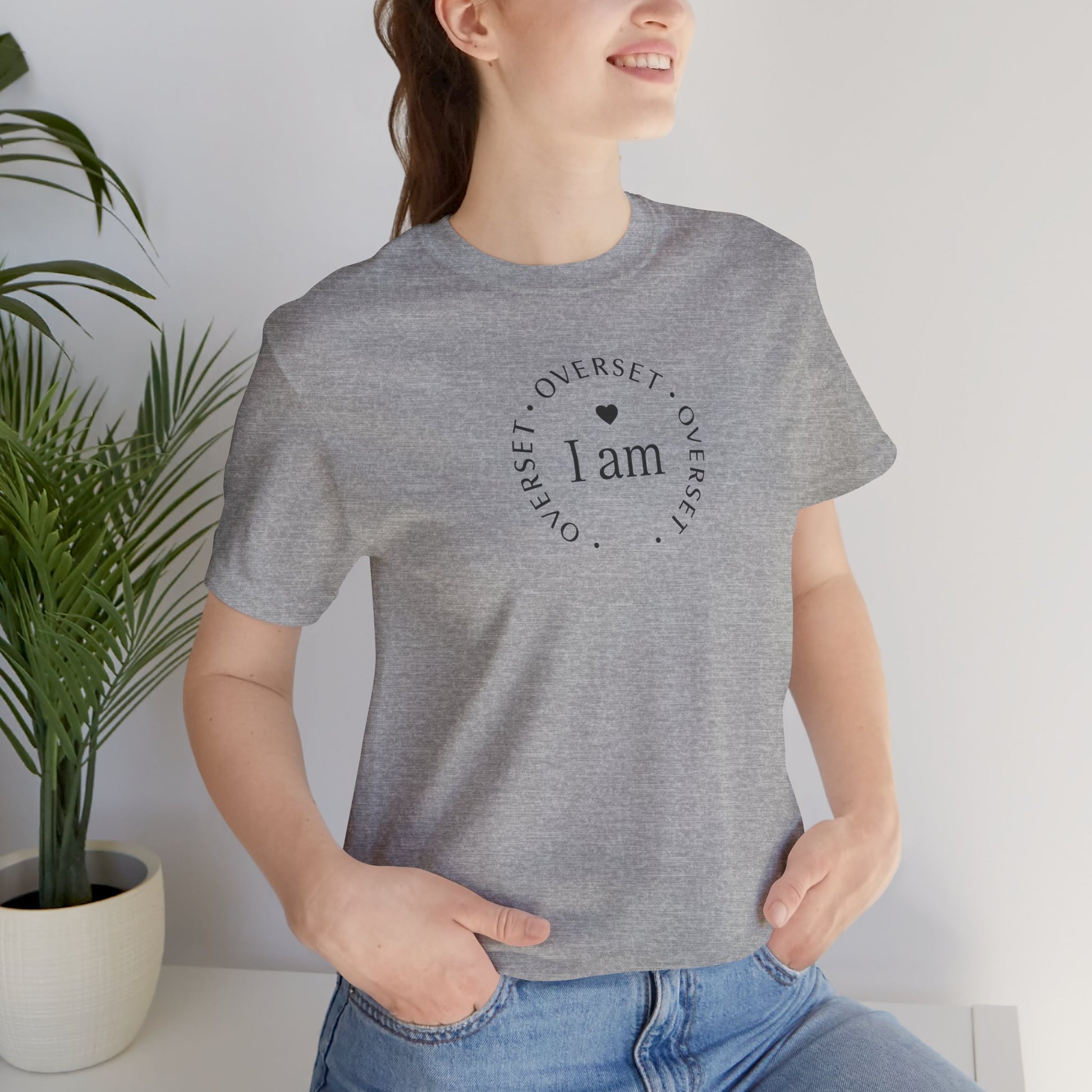 T-shirt  'I Am Overset' – Tee Confortable et Inspirant, Mode Décontractée