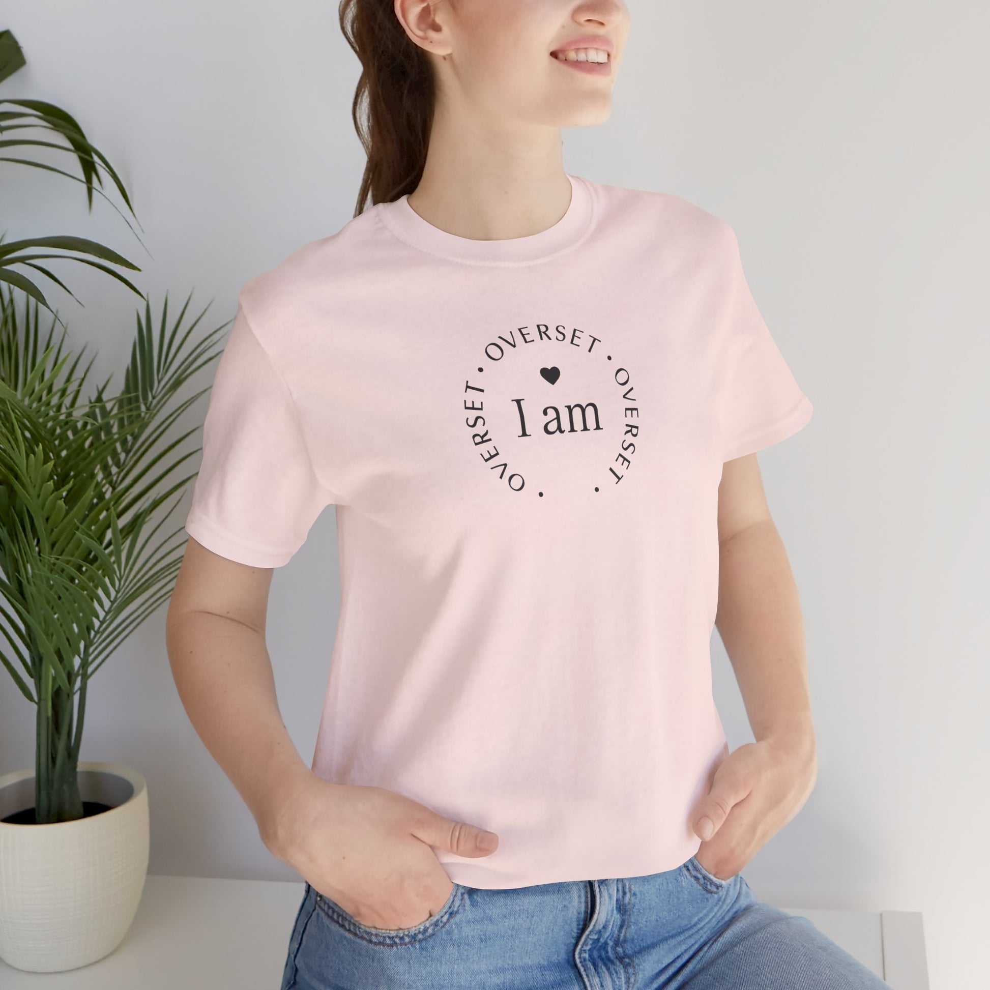 T-shirt  'I Am Overset' – Tee Confortable et Inspirant, Mode Décontractée