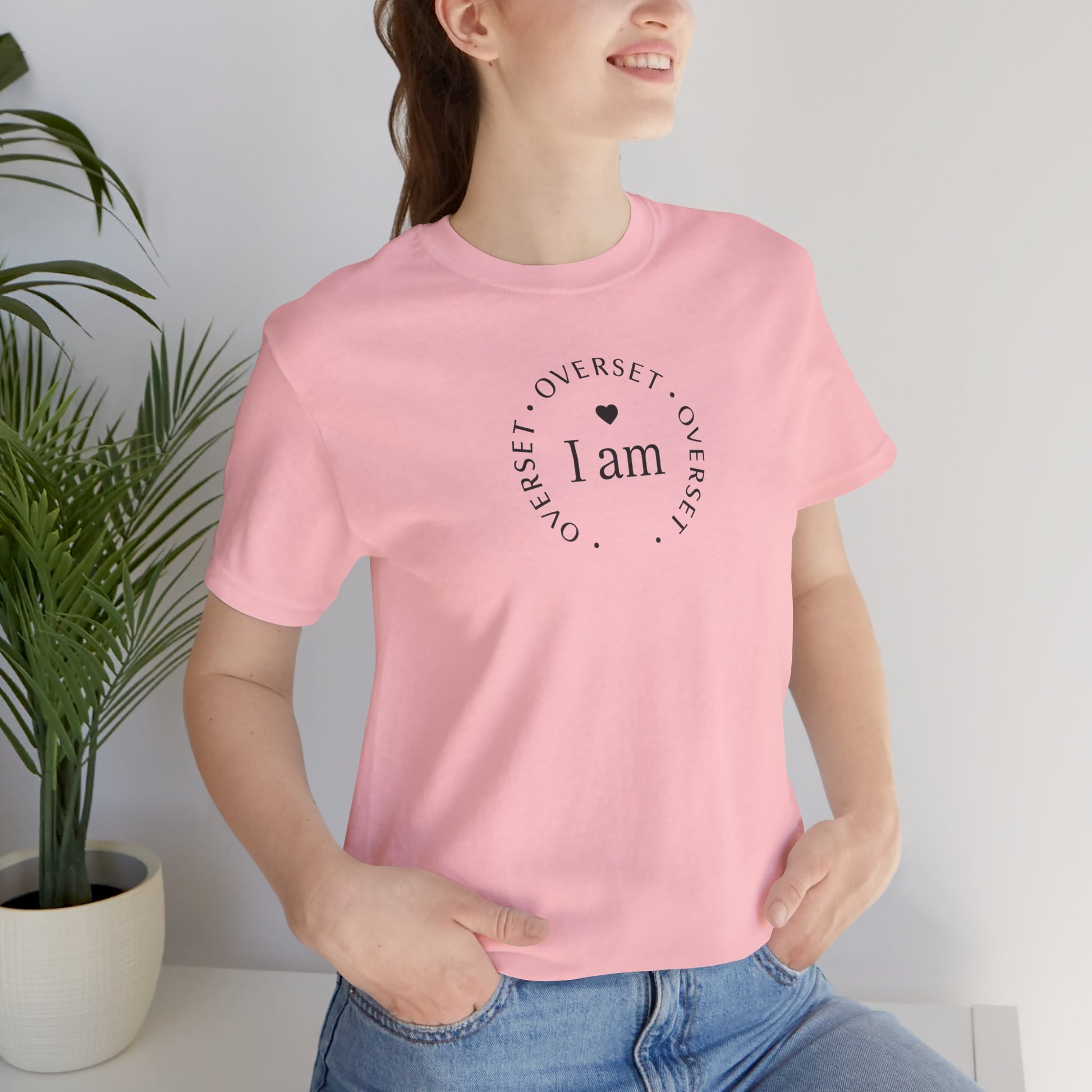 T-shirt  'I Am Overset' – Tee Confortable et Inspirant, Mode Décontractée