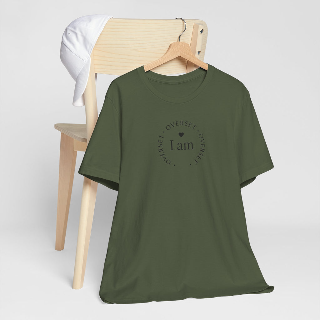T-shirt  'I Am Overset' – Tee Confortable et Inspirant, Mode Décontractée